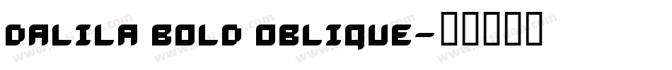 Dalila Bold Oblique字体转换